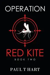 Operation Red Kite, book two - Paul Hart T