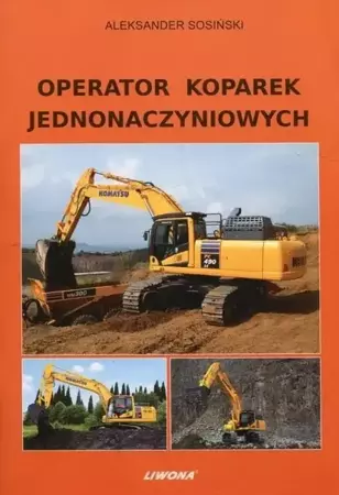 Operator koparek jednonaczyniowych LIWONA - Aleksander Sosiński