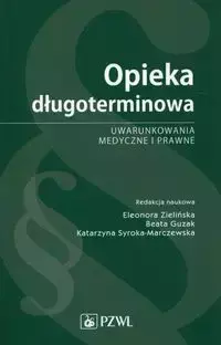 Opieka długoterminowa - Zielińska Eleonora, Guzak Beata, Syroka-Marczewska Katarzyna