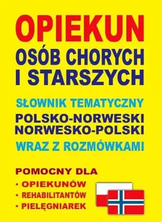 Opiekun osób chorych i starszych słownik polsko-norweski-polski - Dawid Gut, Aleksandra Lemańska