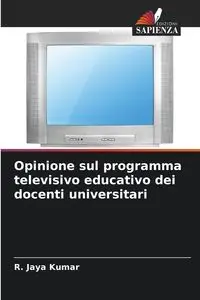 Opinione sul programma televisivo educativo dei docenti universitari - Kumar R. Jaya