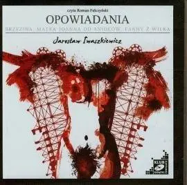 Opowiadania audiobook - Jarosław Iwaszkiewicz