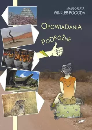 Opowiadania podróżne - Małgorzata Winkler-Pogoda