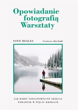 Opowiadanie fotografią Warsztaty - Finn Beales