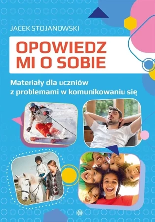 Opowiedz mi o sobie. KP dla uczniów z problemami.. - Jacek Stojanowski