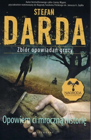 Opowiem ci mroczną historię. Zbiór opowiadań grozy - Stefan Darda