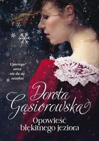 Opowieść błękitnego jeziora - Dorota Gąsiorowska