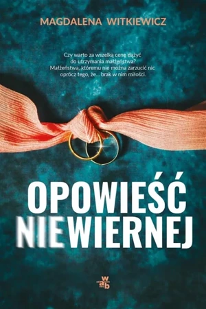 Opowieść niewiernej - Magdalena Witkiewicz