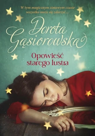 Opowieść starego lustra (z autografem) - Dorota Gąsiorowska