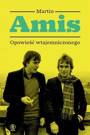 Opowieść wtajemniczonego, czyli jak pisać - Martin Amis