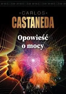Opowieści o mocy - Carlos Castaneda
