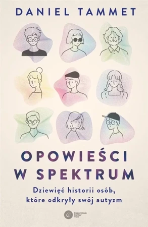 Opowieści w spektrum. Dziewięć historii osób... - Daniel Tammet