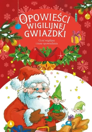 Opowieści wigilijnej Gwiazdki. Gość wigilijny - Mariusz Renata Lech Niemycki Opala Zaciura