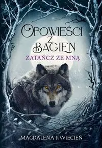 Opowieści z Bagien - Magdalena Kwiecień