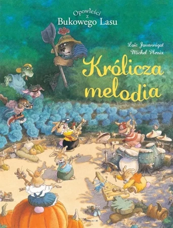 Opowieści z Bukowego Lasu T.4 Królicza melodia - Michel Plessix, Loc Jouannigot, Ernest Kacperski