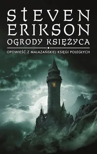 Opowieści z Malazańskiej Księgi Poległych T.1 - Steven Erikson