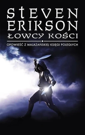 Opowieści z Malazańskiej Księgi Poległych T.6 - Steven Erikson