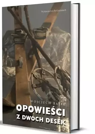 Opowieści z dwóch desek - Wojciech Bajak