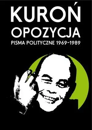 Opozycja. Pisma Polityczne 1969-1989 TW - Jacek Kuroń