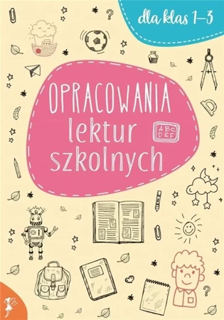 Opracowania lektur szkolnych dla klas 1-3 - praca zbiorowa