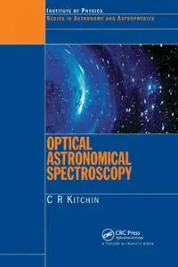 Optical Astronomical Spectroscopy - Kitchin C.R.