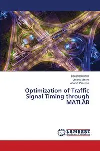 Optimization of Traffic Signal Timing through MATLAB - Kumar Kaushal