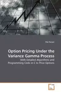 Option Pricing Under the Variance Gamma Process - Fiorani Filo