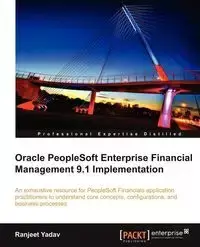 Oracle PeopleSoft Enterprise Financial Management 9.1 Implementation - Yadav Ranjeet