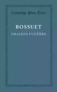 Oraison Funebre - Bossuet Jacques-Benigne