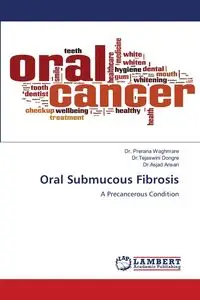 Oral Submucous Fibrosis - Waghmare Dr. Prerana