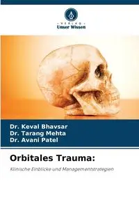 Orbitales Trauma - Bhavsar Dr. Keval