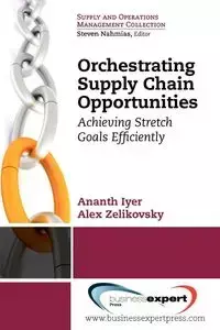 Orchestrating Supply Chain Opportunities - Iyer Ananth