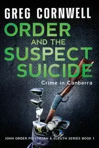 Order and the Suspect Suicide - Greg Cornwell