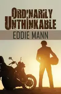 Ordinarily Unthinkable - Eddie Mann