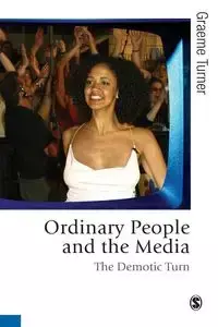 Ordinary People and the Media - Turner Graeme