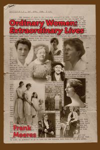 Ordinary Women, Extraordinary Lives - Frank Meeres