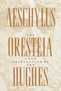 Oresteia of Aeschylus - Aeschylus