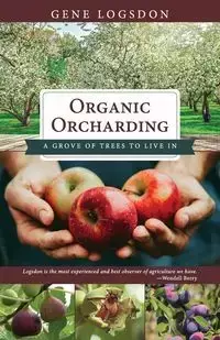 Organic Orcharding - Gene Logsdon