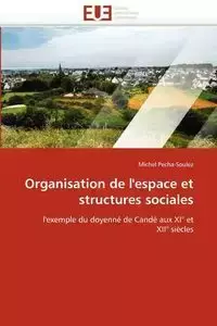 Organisation de l''espace et structures sociales - PECHA-SOULEZ-M