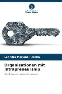 Organisationen mit Intrapreneurship - Leandro Mariano Pereira