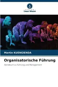 Organisatorische Führung - Martin KUENGIENDA