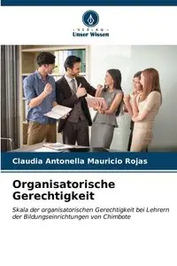 Organisatorische Gerechtigkeit - Mauricio Claudia Rojas Antonella