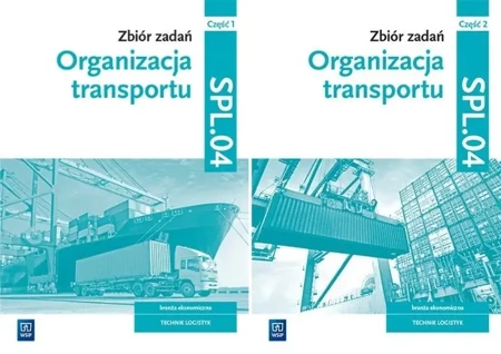 Organizacja transportu SPL.04 Zbiór zadań część 1-2 - Monika Knap, Radosław Knap