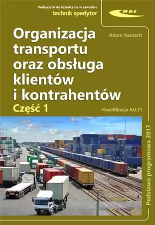 Organizacja transportu oraz obsługa klientów...cz1 - Adam Kautsch