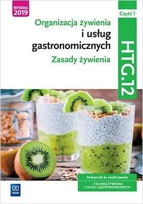 Organizacja żywienia i usł. gastr.Kwal.HGT.12.cz.1 - Hanna Kunachowicz, Irena Nadolna, Beata Przygoda,