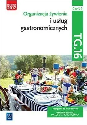 Organizacja żywienia i usług gastr.TG.16 cz.2 podr - Marzanna Zienkiewicz, Joanna Duda, Sebastian Krzy