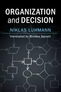 Organization and Decision - Luhmann NIklas