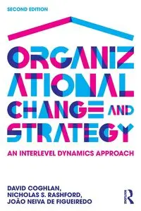 Organizational Change and Strategy - David Coghlan