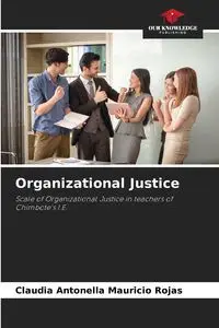 Organizational Justice - Mauricio Claudia Rojas Antonella