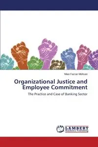 Organizational Justice and Employee Commitment - Mohsan Mian Faizan